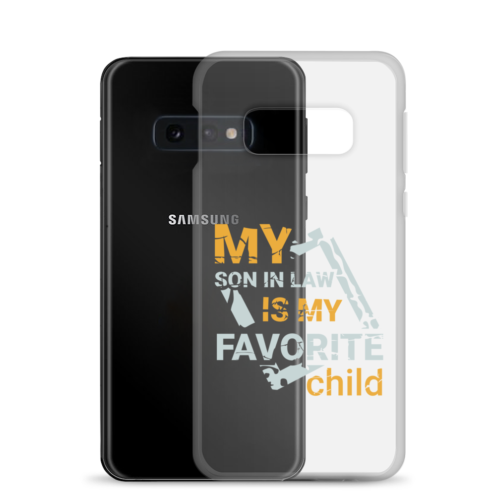 My Son-In-Law Is My Favorite Child Clear Case for Samsung®