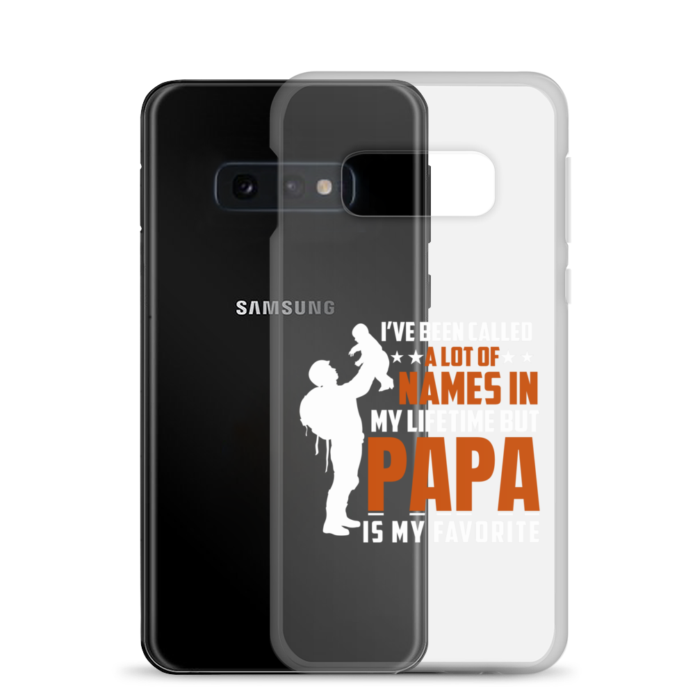 I've Been Called A Lot Of Names In My Lifetime But Papa Is My Favorite Clear Case for Samsung®