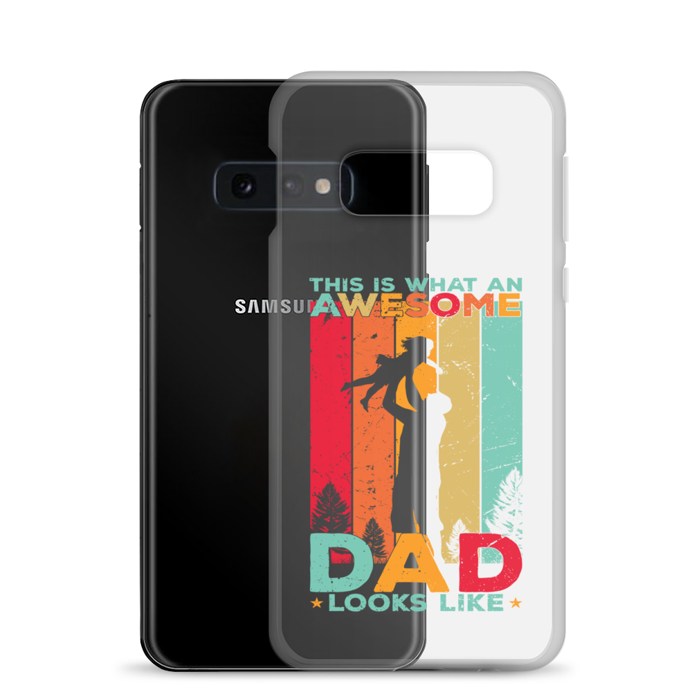 This What An Awesome Dad Looks Like Clear Case for Samsung®