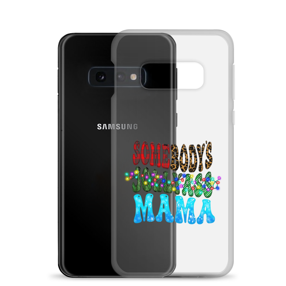 Somebody's Jollyass Mama Clear Case for Samsung®