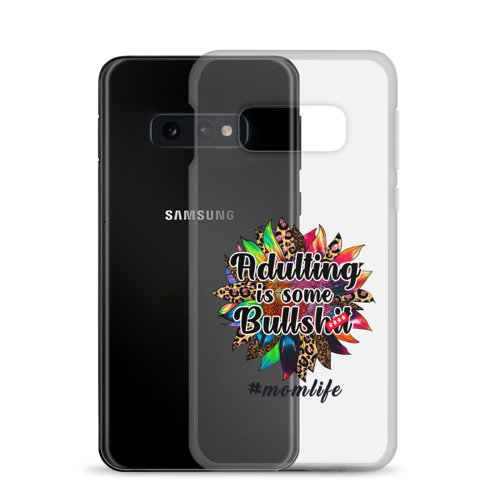 Adulting Is Some Bullshit #Momlife Clear Case for Samsung®