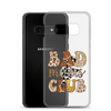 Bad Moms Club Clear Case for Samsung®