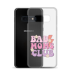 Bad Moms Club Clear Case for Samsung®