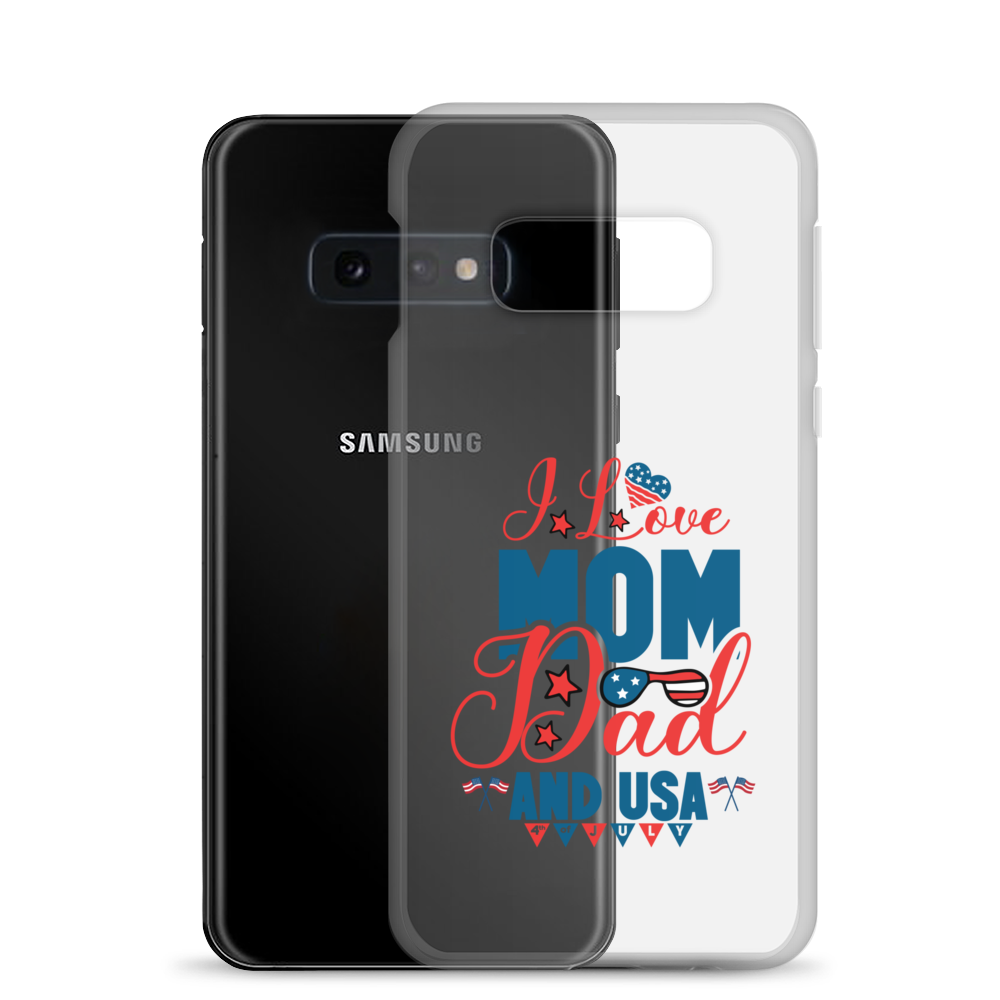 I Love Mom, Dad And USA Clear Case for Samsung®