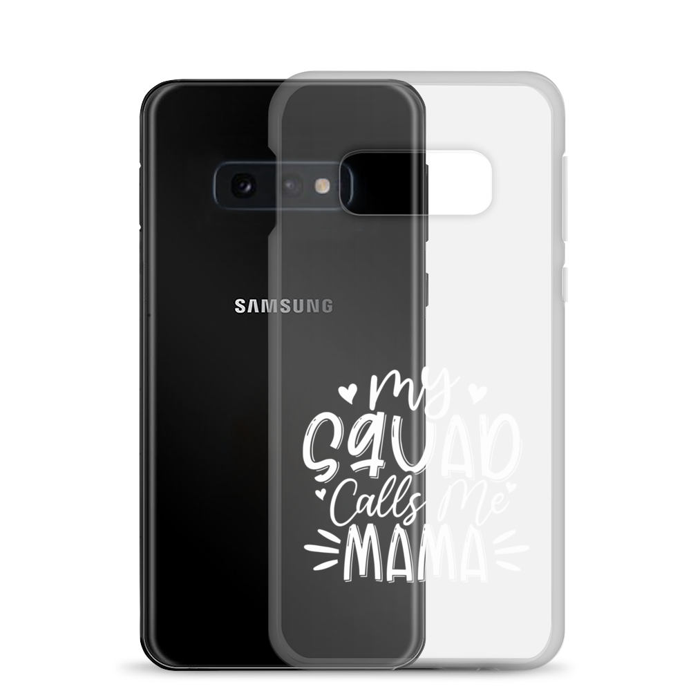 My Squad Calls Me Mama Clear Case for Samsung®