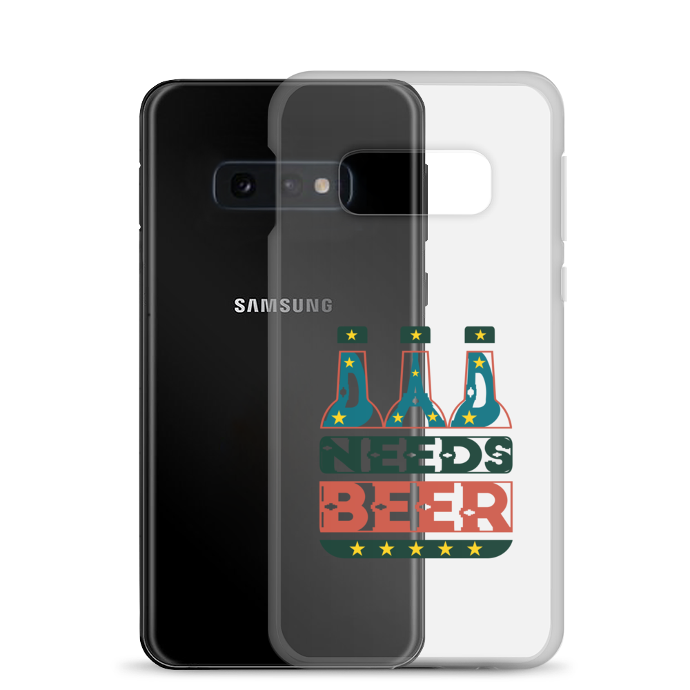 Dad Needs Beer Clear Case for Samsung®