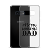 Merry Christmas Dad Clear Case for Samsung®