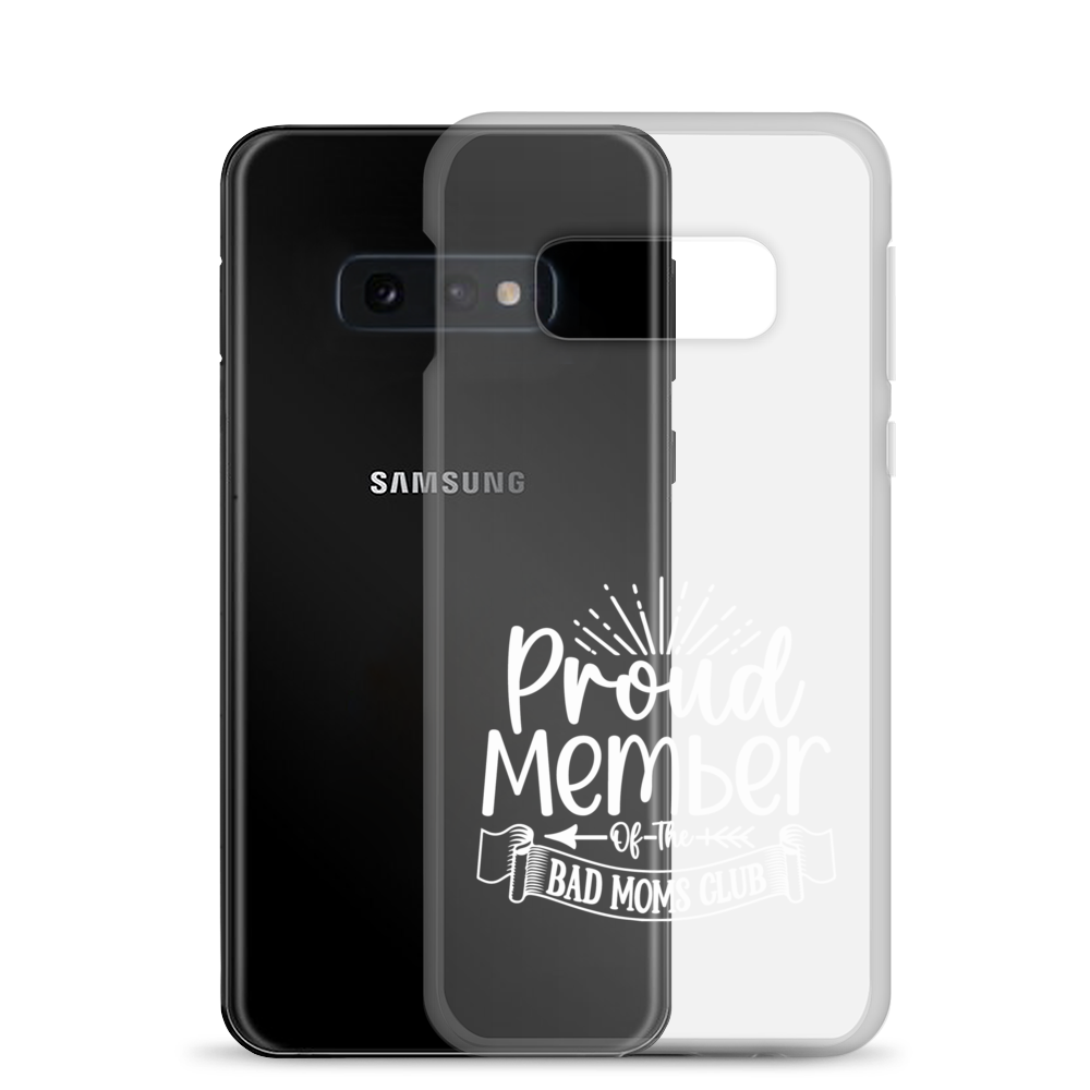 Proud Member Of The Bad Moms Club Clear Case for Samsung®