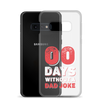 Zero Days Without A Dad Joke Clear Case for Samsung®