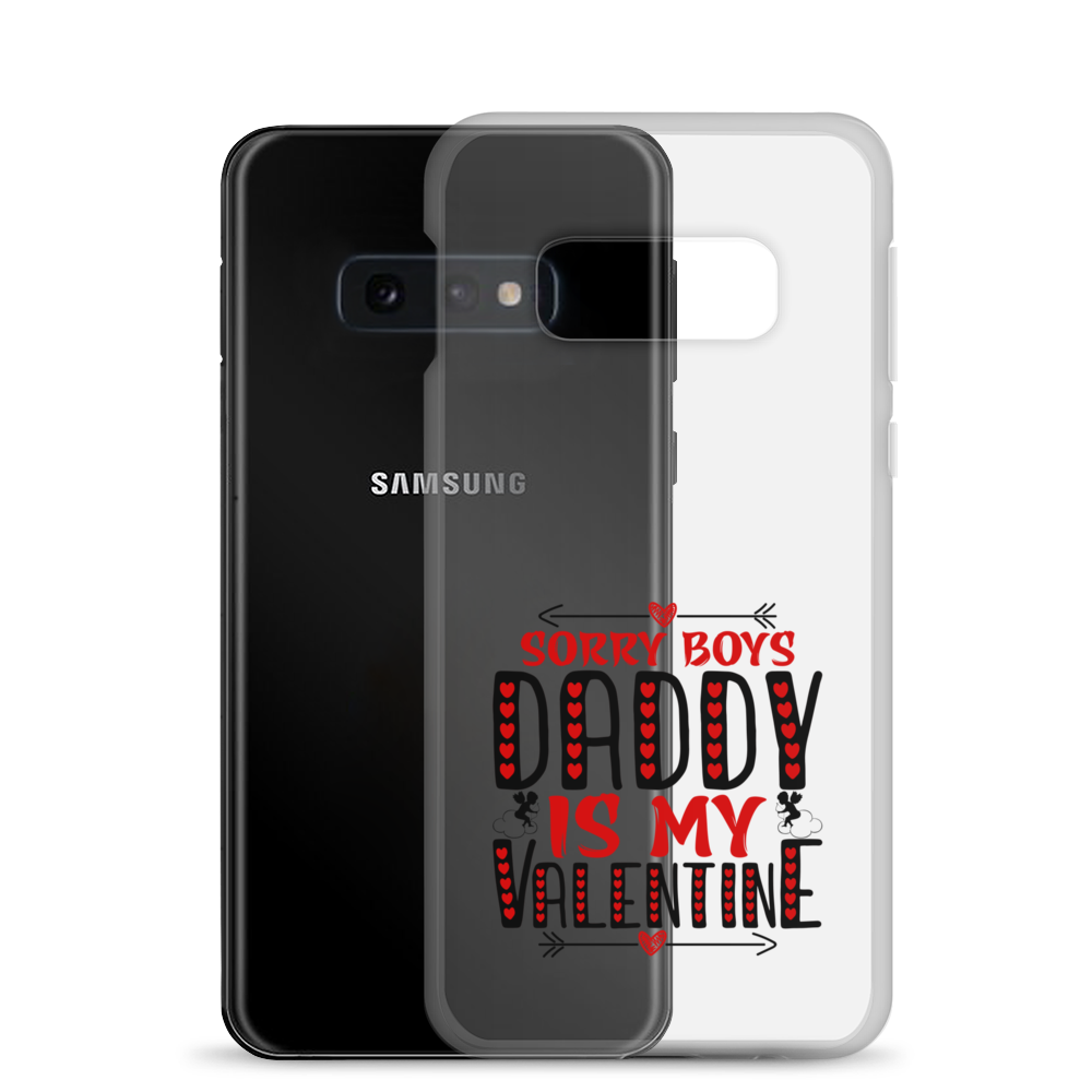 Sorry Boys Daddy is My Valentine Clear Case for Samsung®