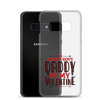 Sorry Boys Daddy is My Valentine Clear Case for Samsung®