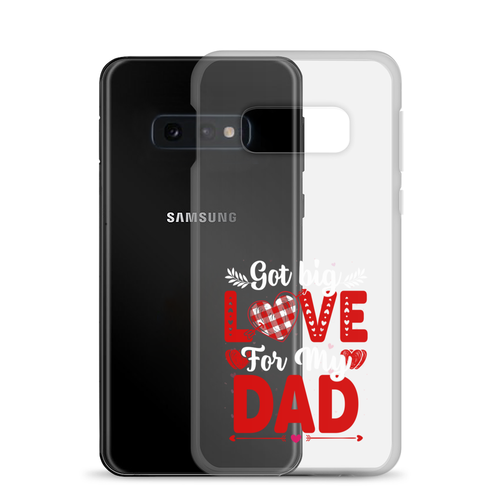 Got Big Love For My Dad Clear Case for Samsung®