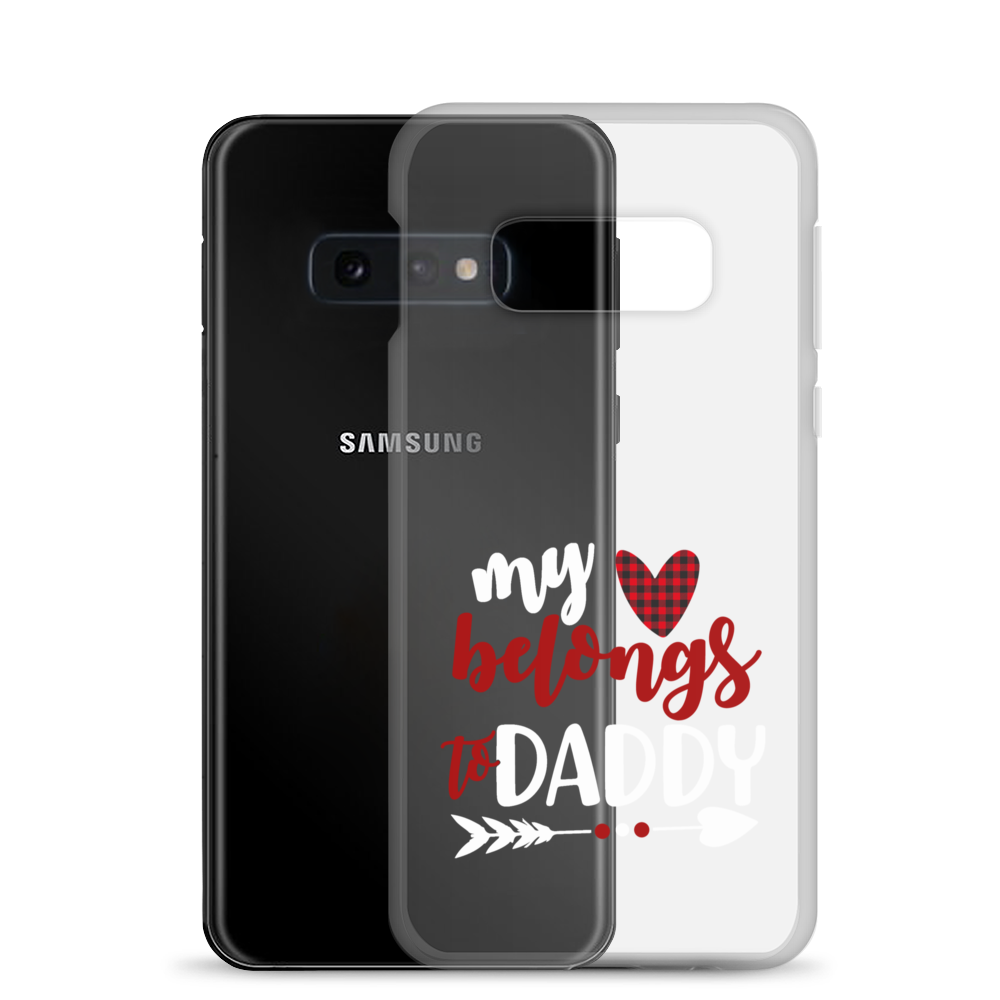 My Heart Belongs To Daddy Clear Case for Samsung®