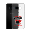 Sorry Boys Mommy Is My Valentine Clear Case for Samsung®