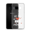 My Son Is My Valentine Clear Case for Samsung®