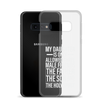 My Daughter Is Only Allowed Three Male Friends: The Father, The Son And The Holy Spirit Clear Case for Samsung®