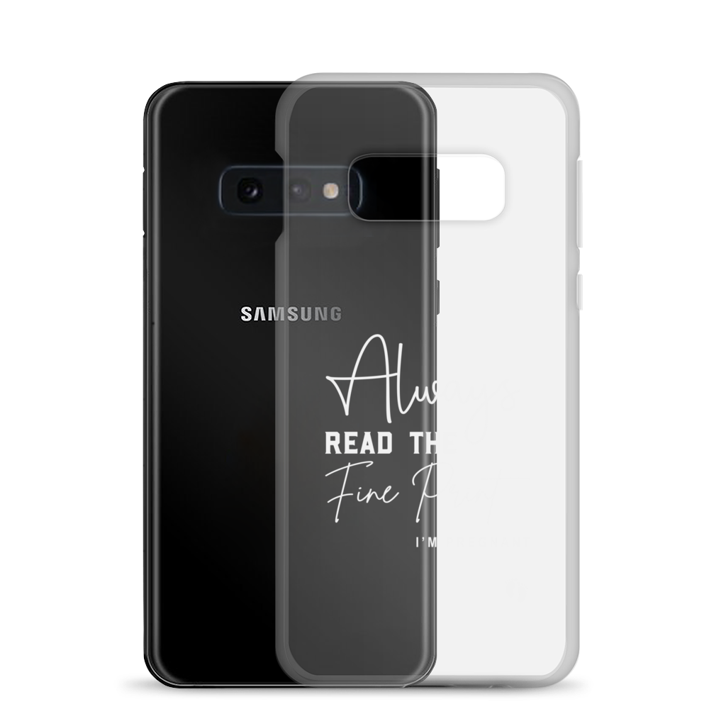 Always Read The Fine Print I'm Pregnant Clear Case for Samsung®