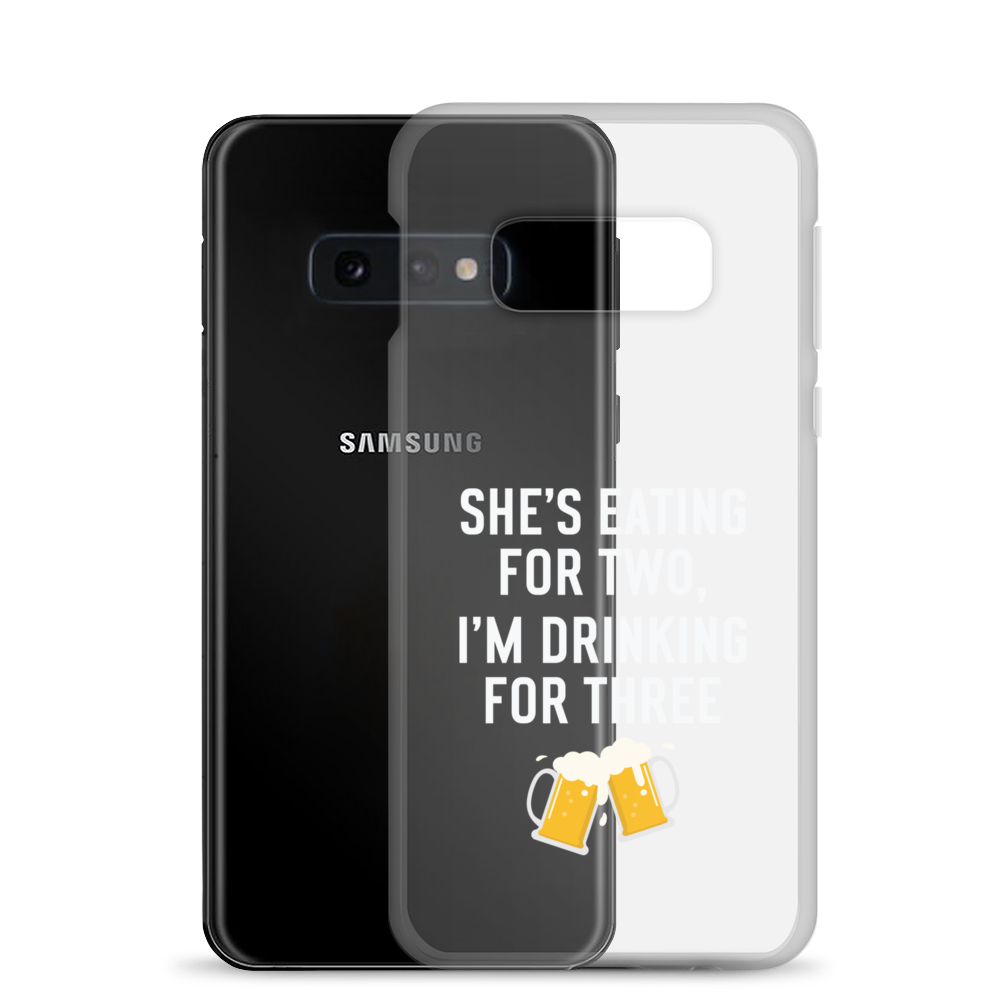 She Is Eating For Two, I'm Drinking For Three Clear Case for Samsung®