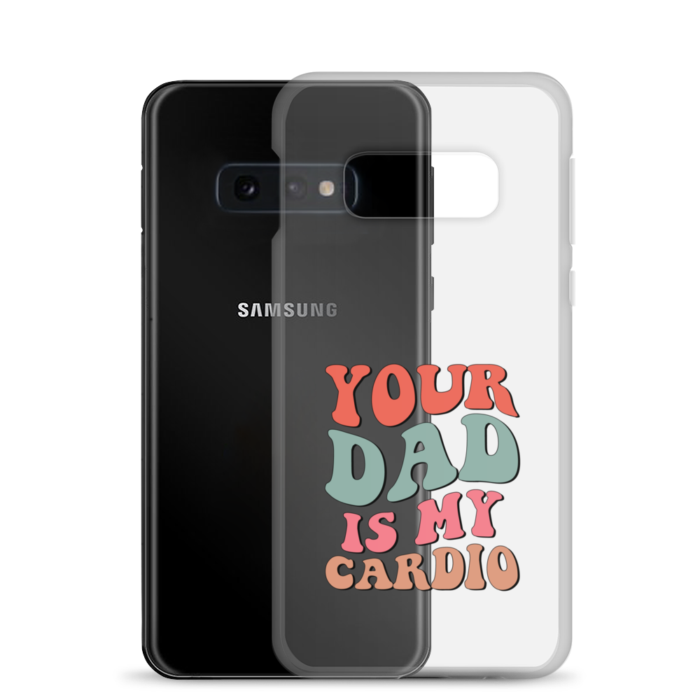 Your Dad Is My Cardio Clear Case for Samsung®