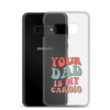 Your Dad Is My Cardio Clear Case for Samsung®