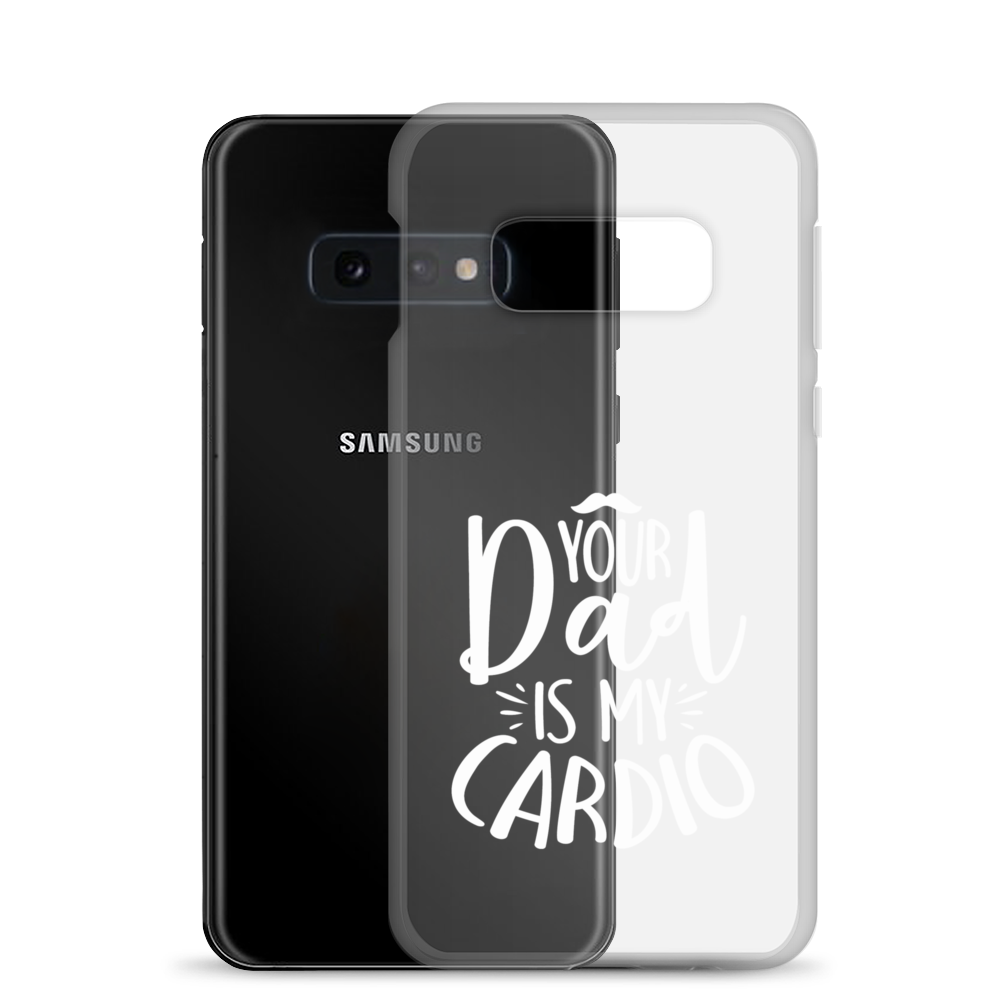 Your Dad Is My Cardio Clear Case for Samsung®