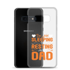 I'm Not Sleeping, I'm Resting My Eyes, Dad Clear Case for Samsung®