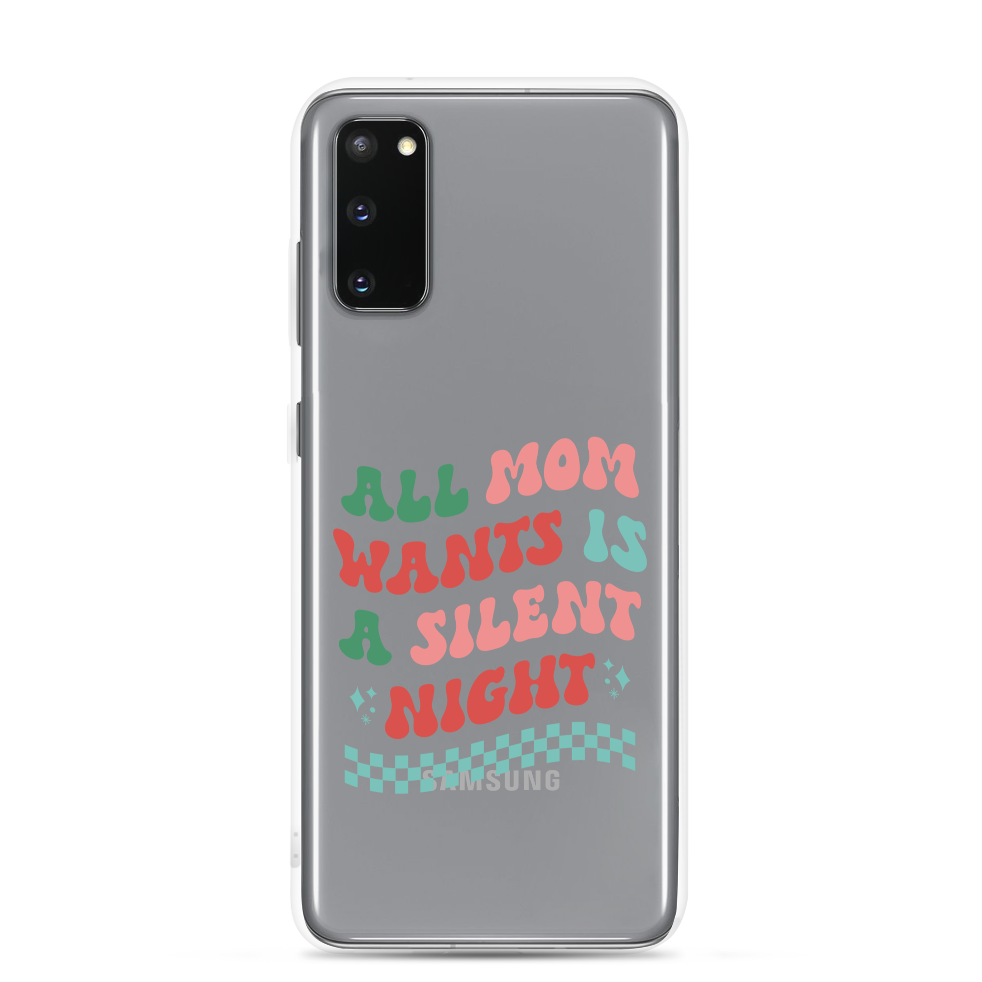 All Mama Wants Is A Silent Night Clear Case for Samsung®