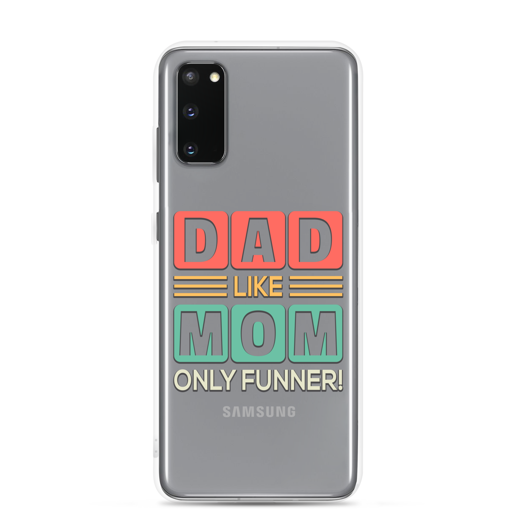 Dad Like Mom Only Funnier Clear Case for Samsung®