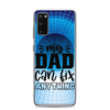 My Dad Can Fix Anything Clear Case for Samsung®