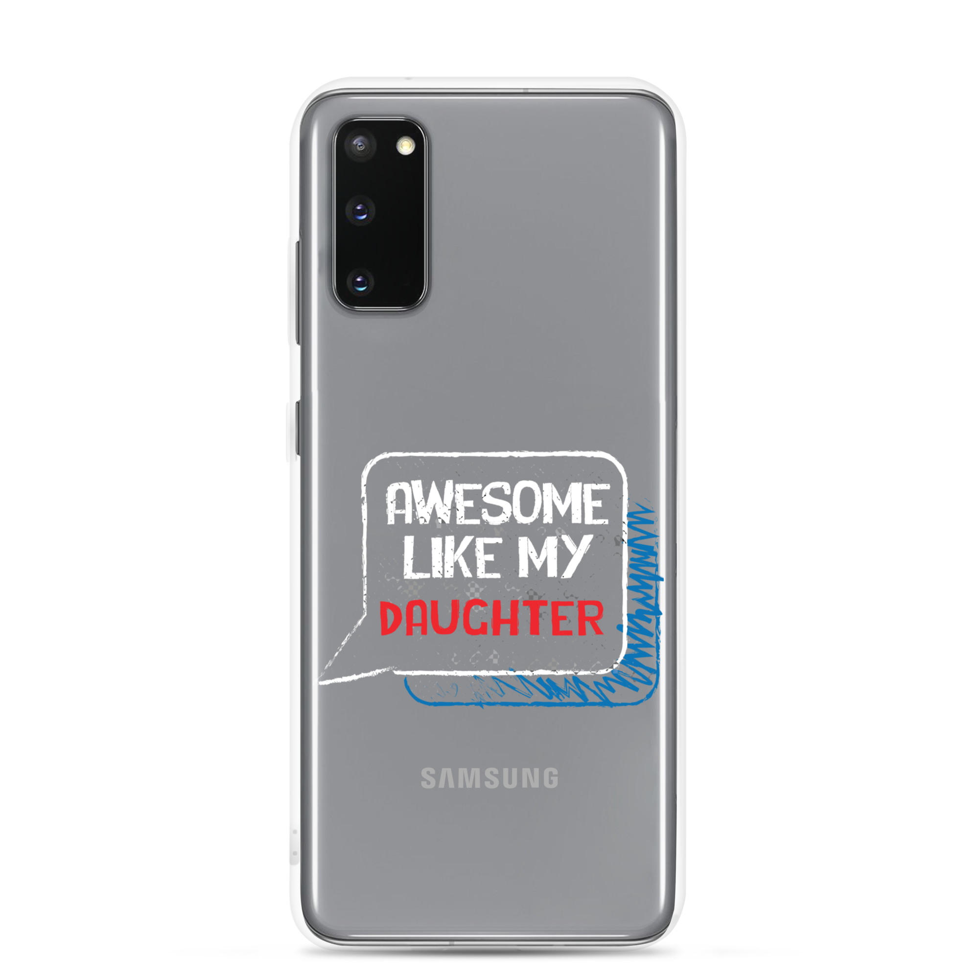 Awesome Like My Daughter Clear Case for Samsung®