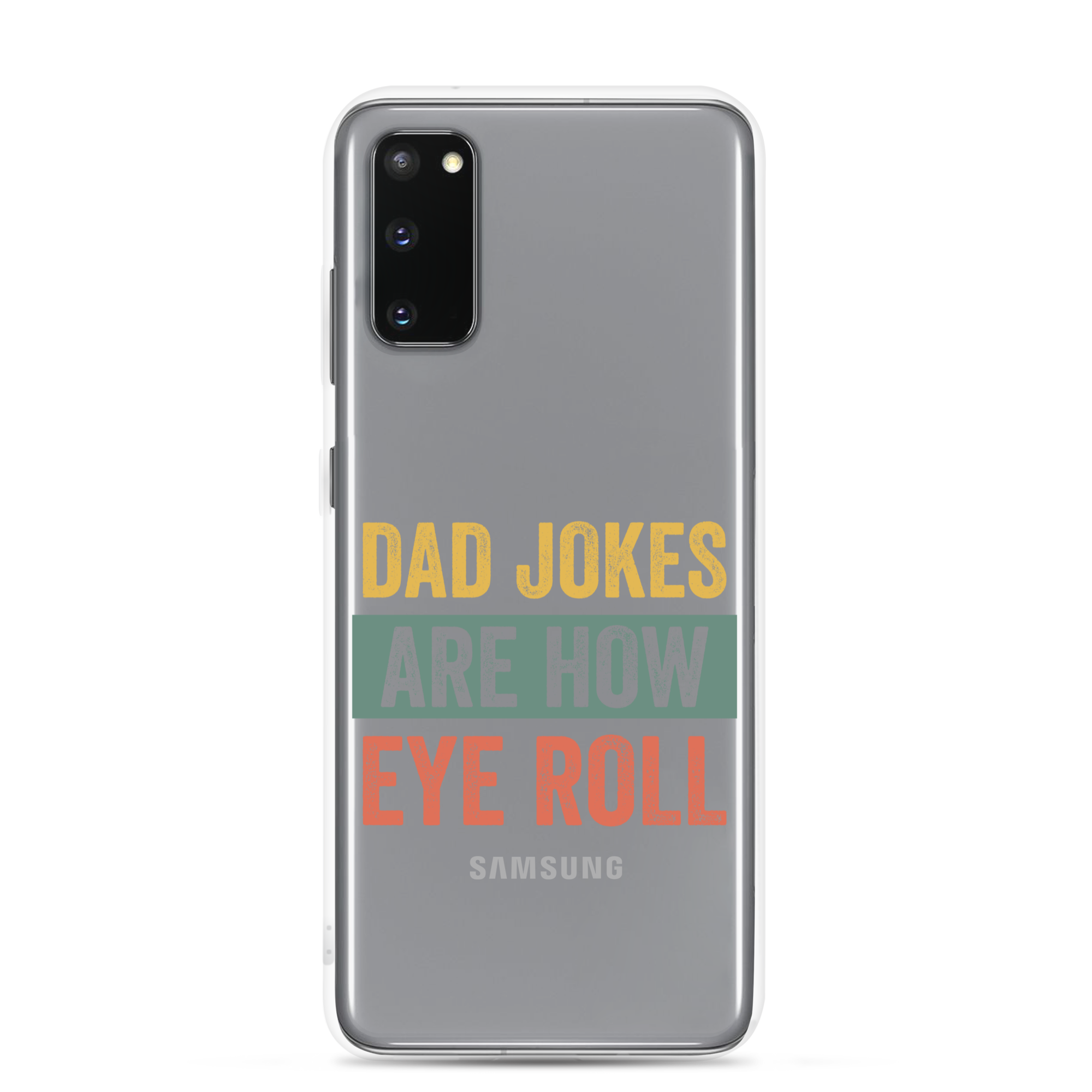 Dad Jokes Are How Eye Roll Clear Case for Samsung®