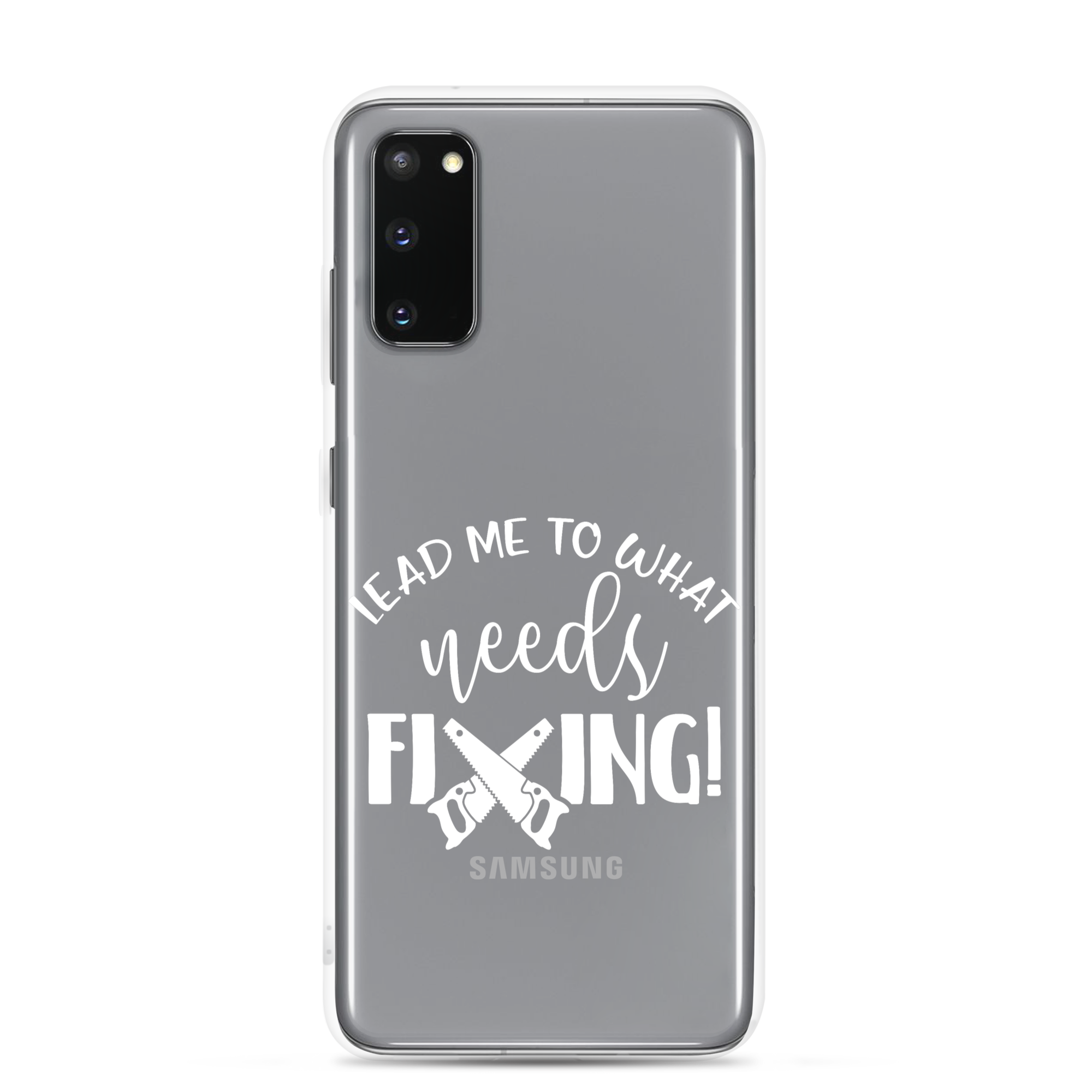 Lead Me To What Needs Fixing! Clear Case for Samsung®