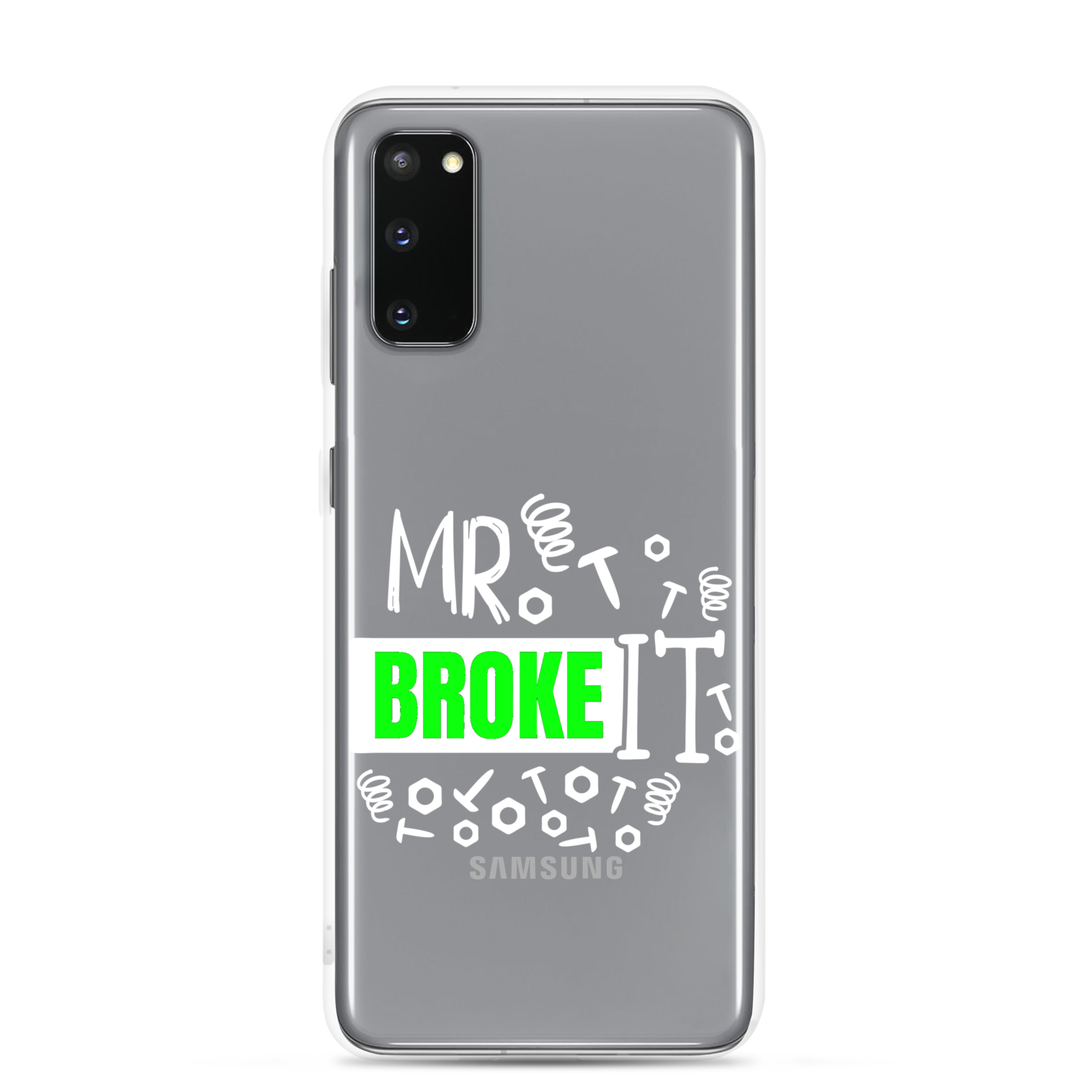 Mr Broke It Clear Case for Samsung®