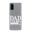 Dad To Be Loading,,, Please Wait Clear Case for Samsung®