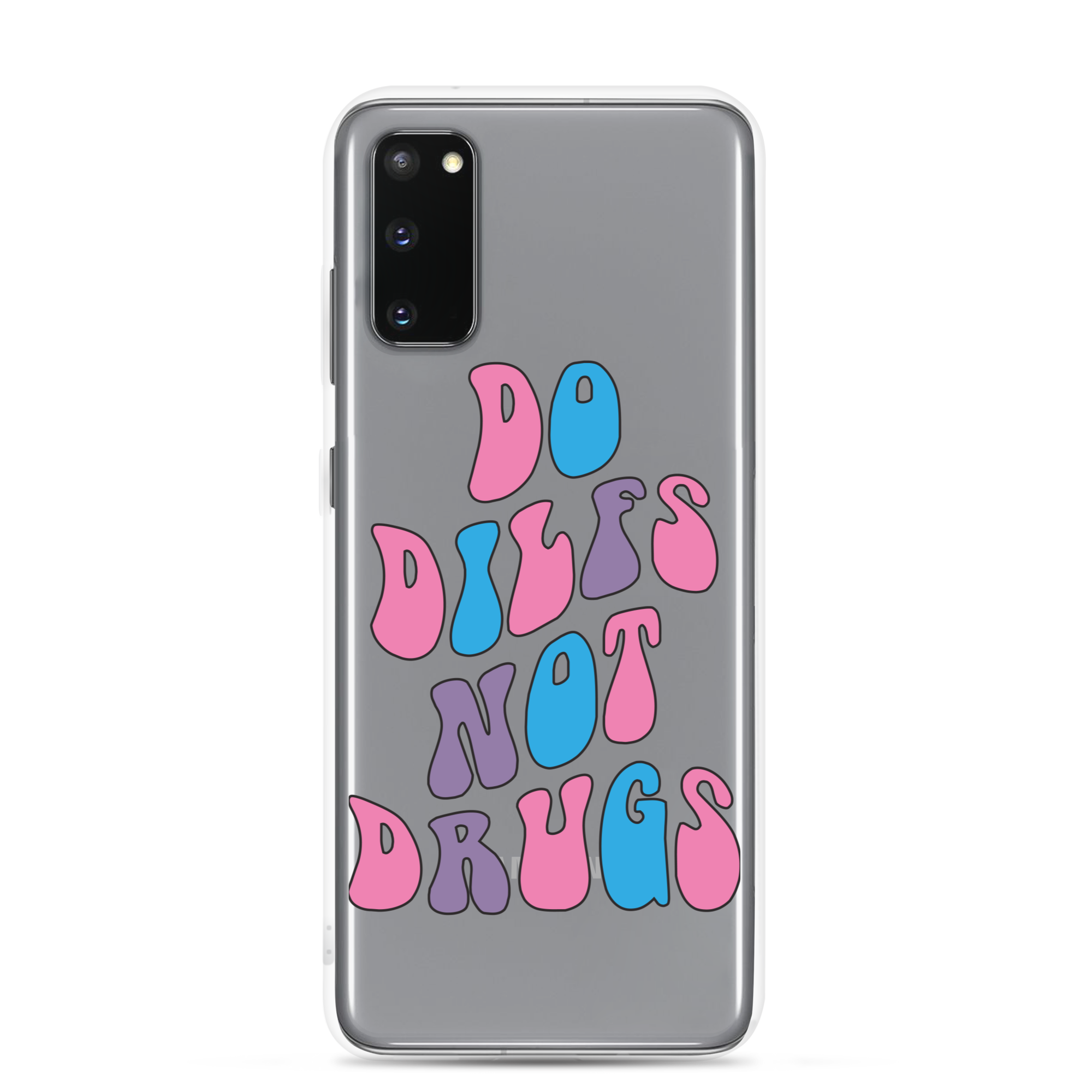 Do Dilfs Not Drugs Clear Case for Samsung®