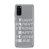 Funny Patient Strong Happy Devoted Brave Clear Case for Samsung®