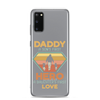 Daddy A Son's First Hero A Daughter's First Love Clear Case for Samsung®