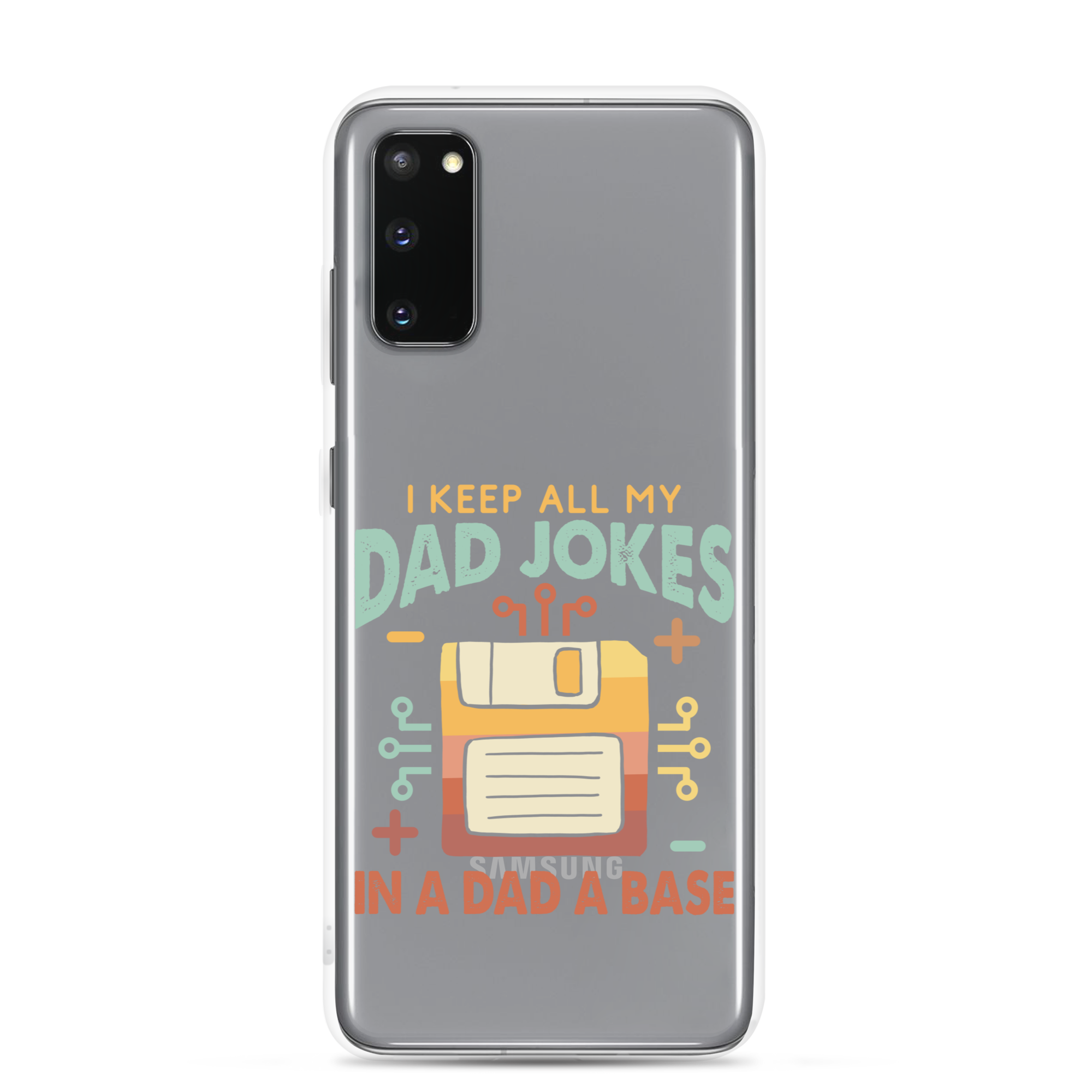 I Keep All My Dad Jokes In A Dad A Base Clear Case for Samsung®