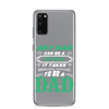 Any Man Can Be A Father It Takes Someone Special To Be A Dad Clear Case for Samsung®