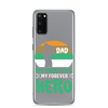 Dad My First Love My Forever Hero Clear Case for Samsung®