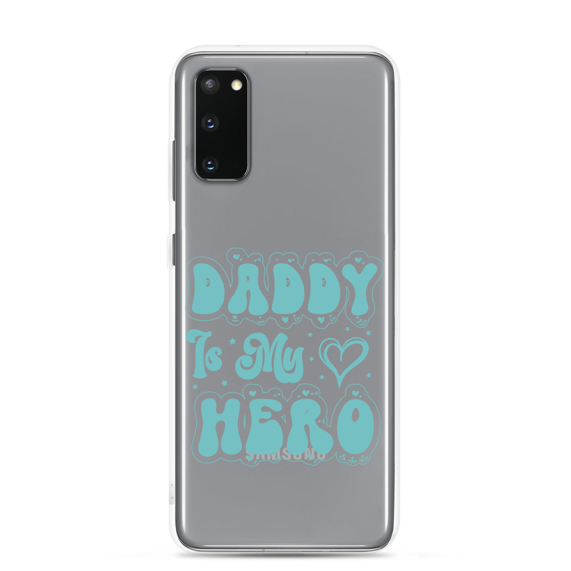 Daddy Is My Hero Clear Case for Samsung®