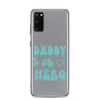 Daddy Is My Hero Clear Case for Samsung®