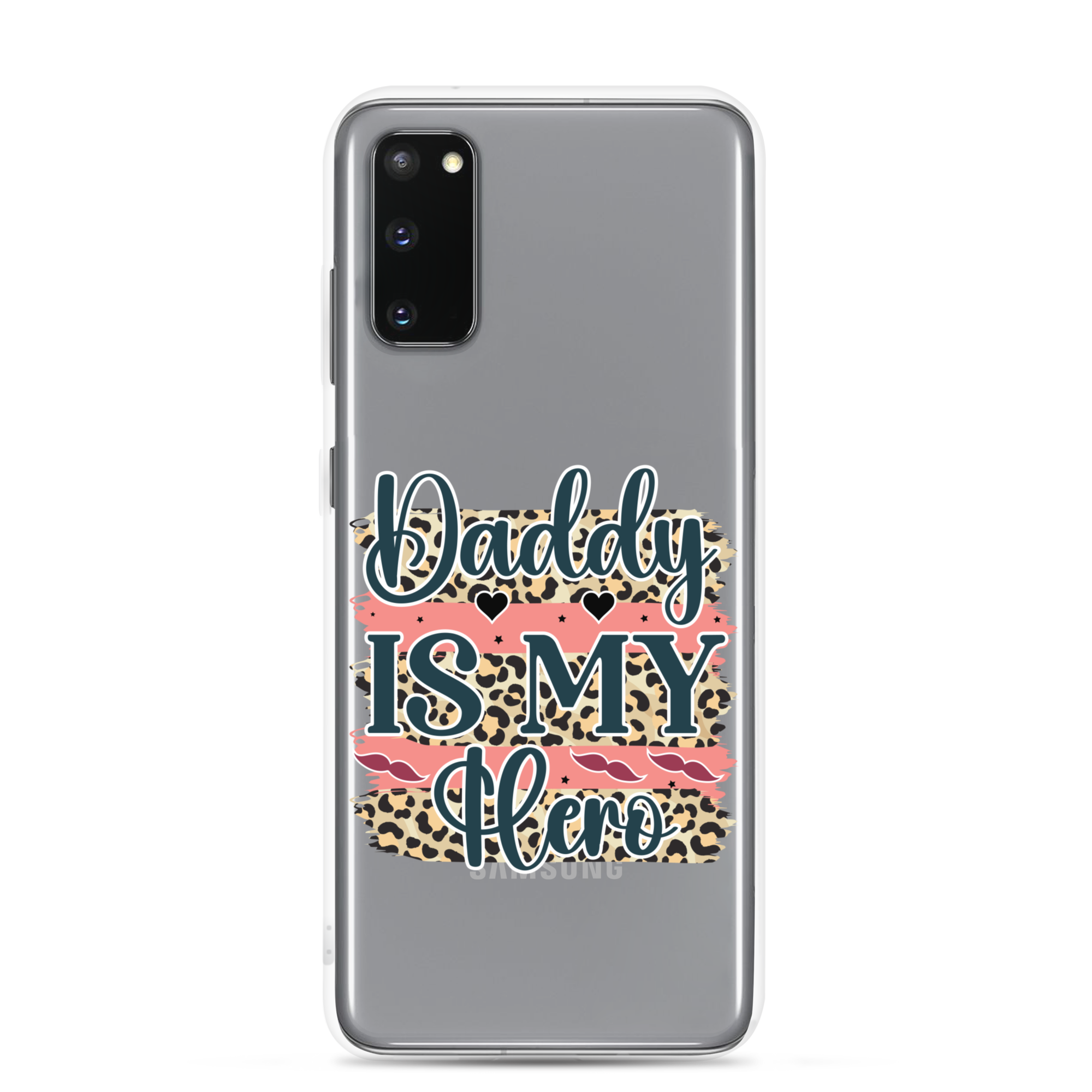 Daddy Is My Hero Clear Case for Samsung®