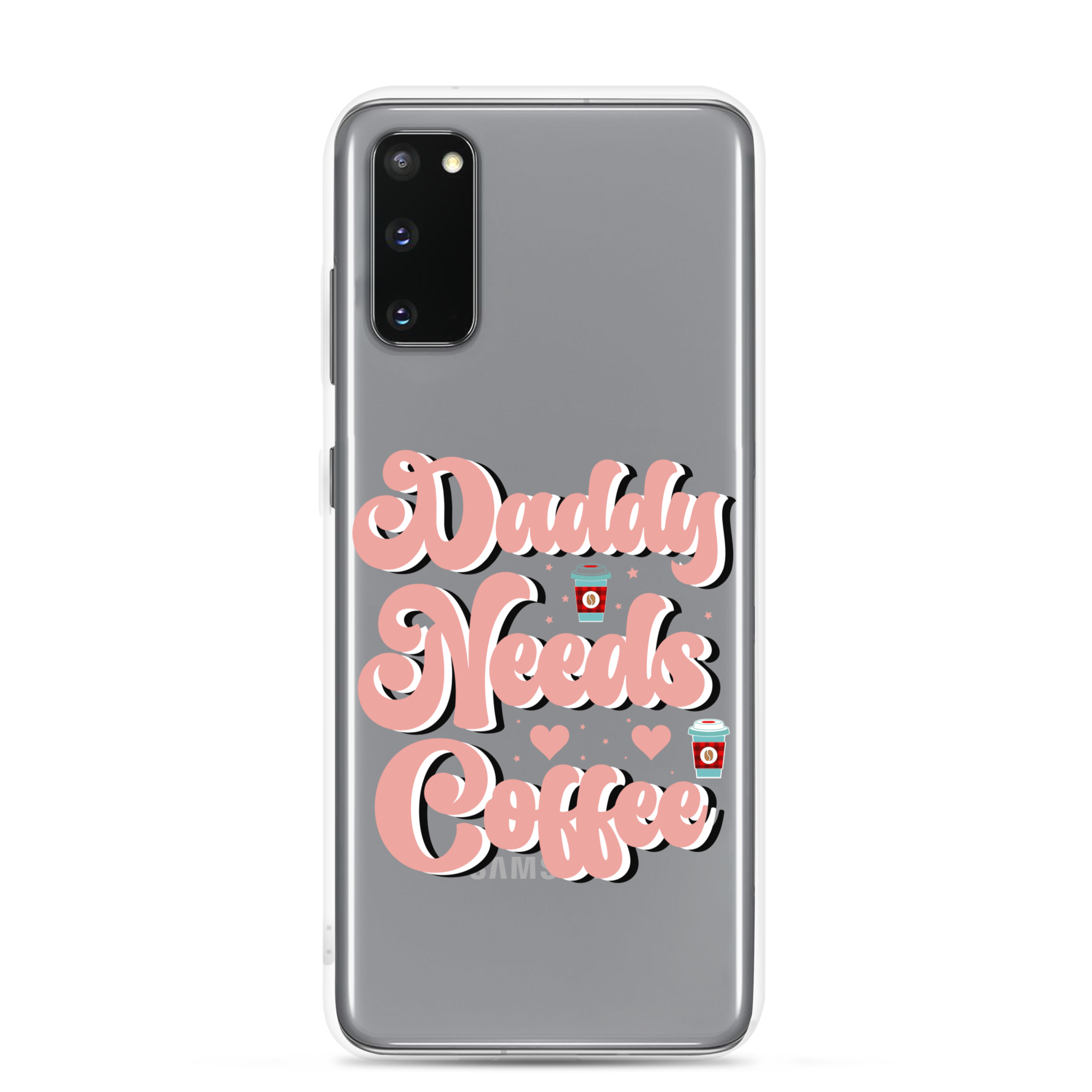 Daddy Needs Coffee Clear Case for Samsung®