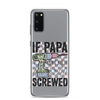 If Papa Can't Fix It We're All Screwed Clear Case for Samsung®