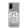 Cheer Dad Th Only Thing I Flip Is My Wallet Clear Case for Samsung®