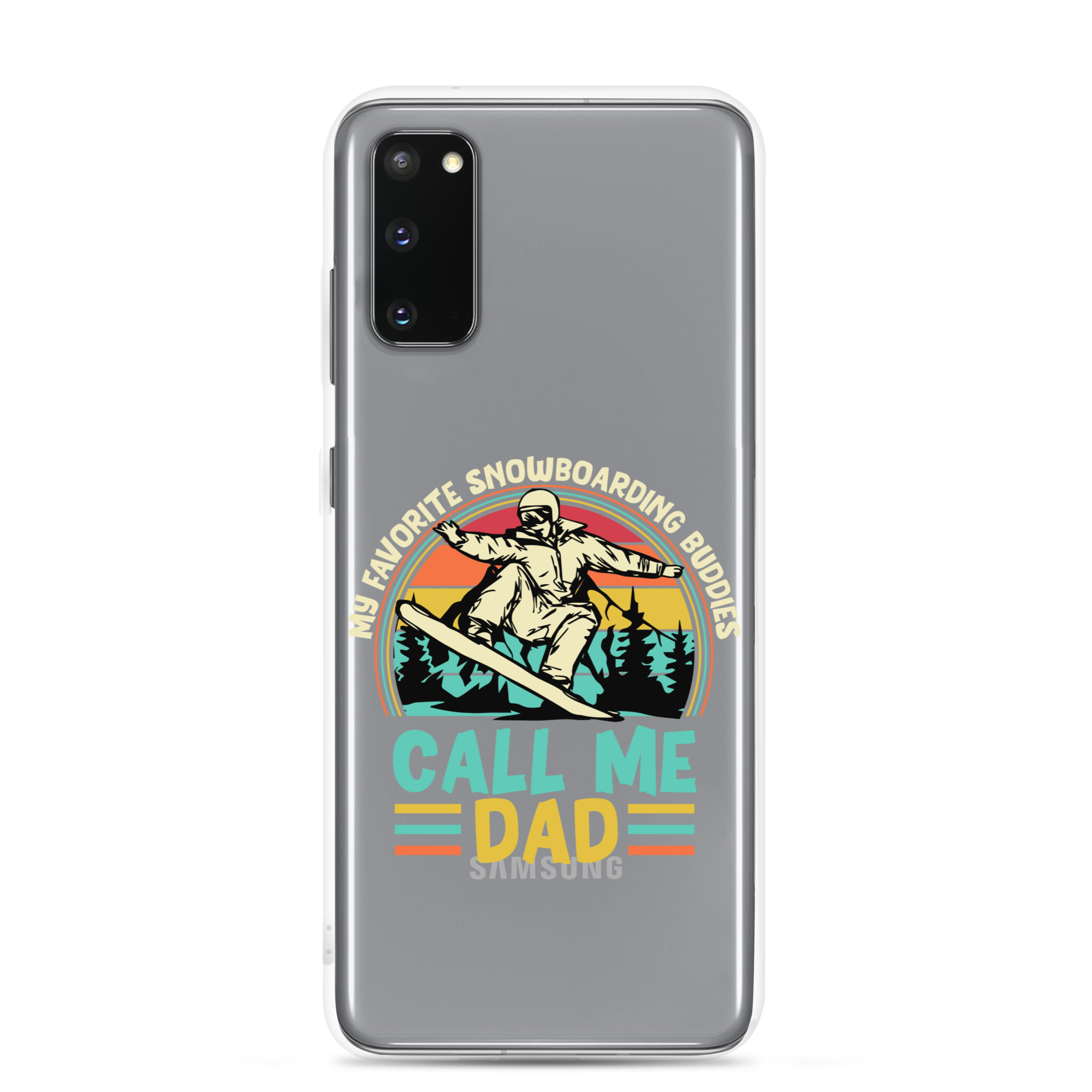 My Favorite Snowboarding Buddies Call Me Dad Clear Case for Samsung®