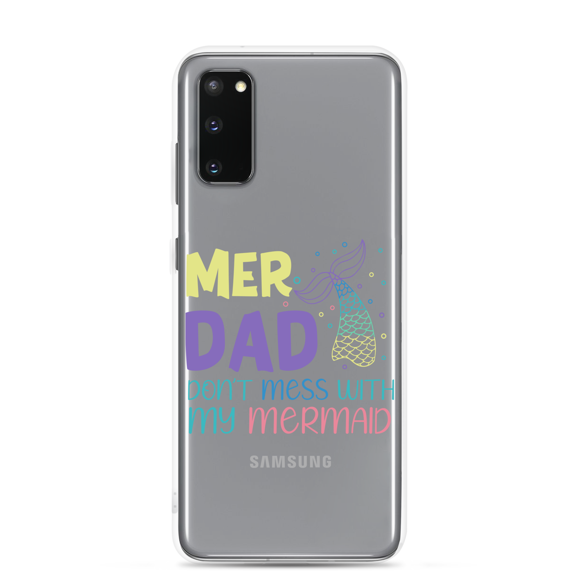 Mer Dad Don't Mess With My Mermaid Clear Case for Samsung®