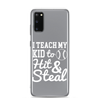 I Teach My Kid To Hit And Steal Clear Case for Samsung®