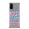 Soon To Be A Daddy Of A Beautiful Baby Girl Clear Case for Samsung®